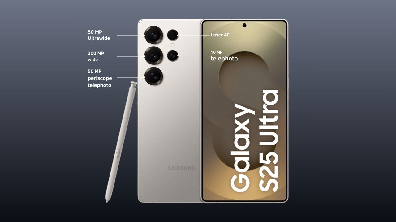 Samsung Galaxy S25 Ultra rear camera specifications: 200MP wide, 50MP ultrawide, 50MP periscope telephoto, 10MP telephoto, Laser AF, with S Pen.